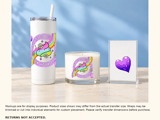 Don't Let Shitty People Ruin Your Day UV DTF Cup Wrap — Optional Cut-Apart Sheet - Image 2