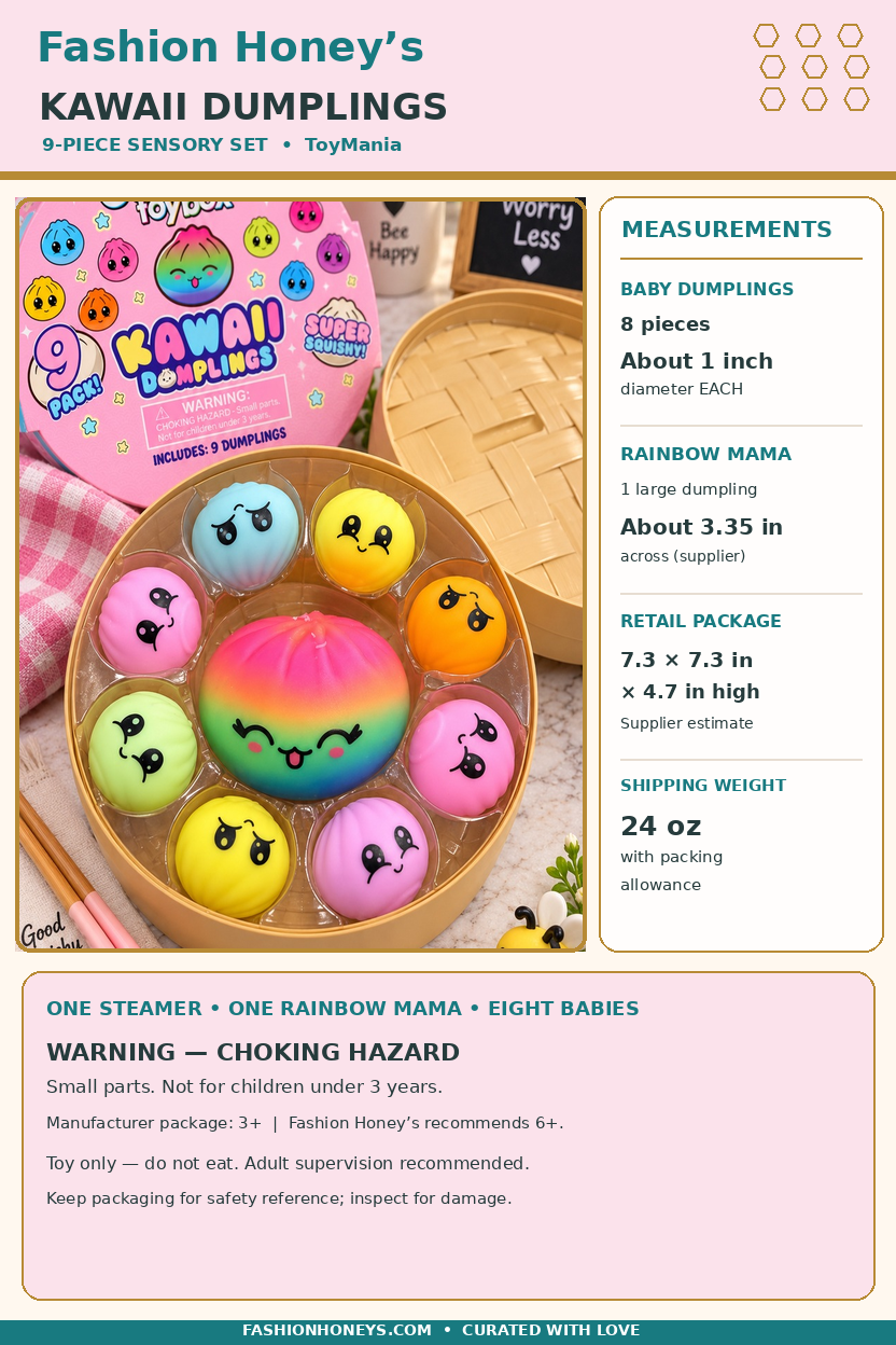 Fashion Honey's Kawaii Dumplings accurate Size and Warnings guide: baby dumplings approx 1 inch each, rainbow mama approx 3.35 inches, package 7.3 by 7.3 by 4.7 inches, shipping 24 oz