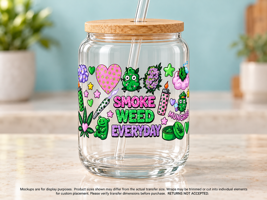 Smoke Weed Everyday — glass cup display mockup; cup excluded