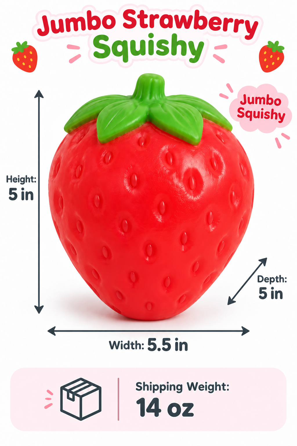 Jumbo strawberry squishy measurement guide showing 5 inch height, 5.5 inch width, 5 inch depth, and 14 ounce shipping weight