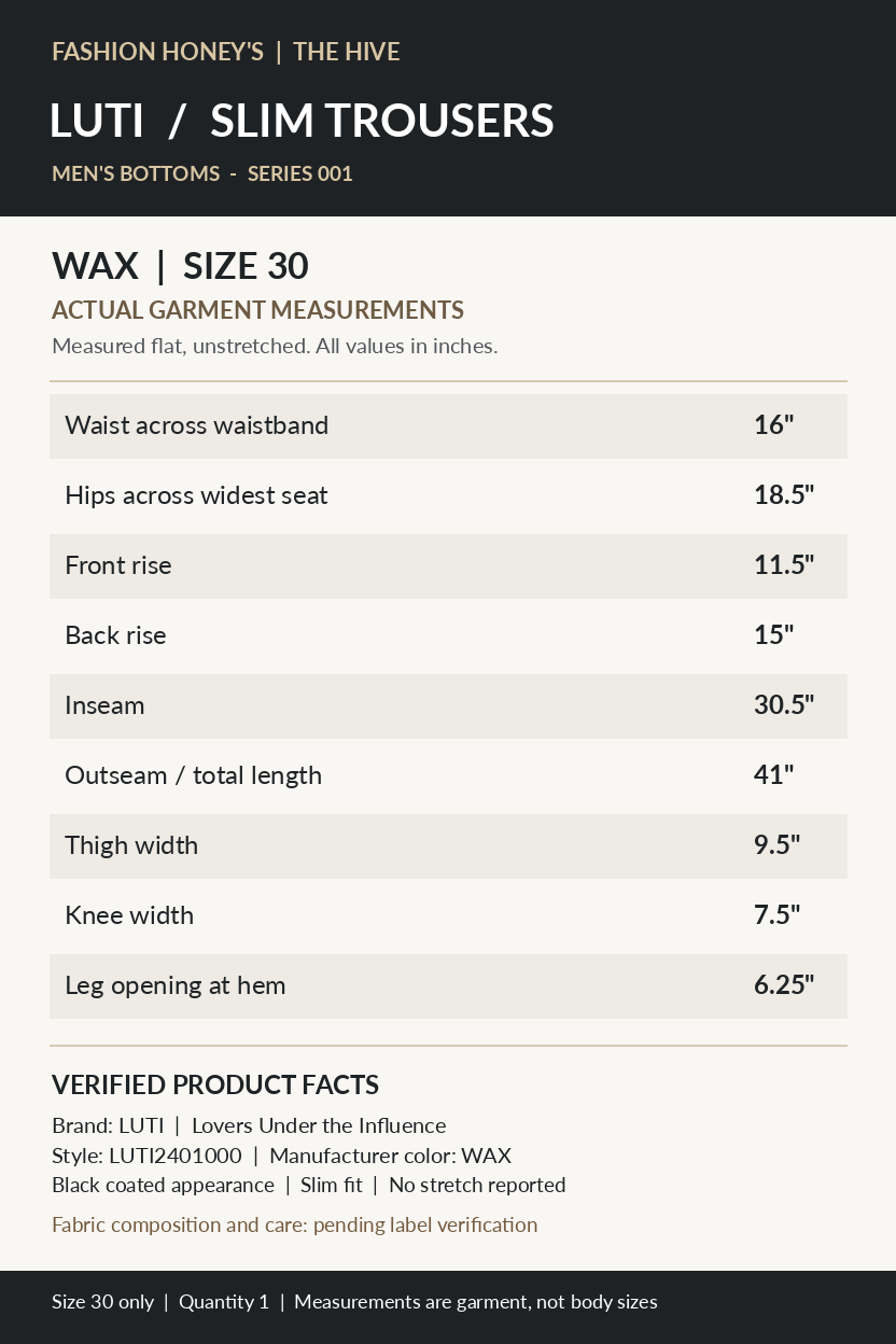 LUTI WAX slim trousers — Actual Fashion Honey's size 30 measurements