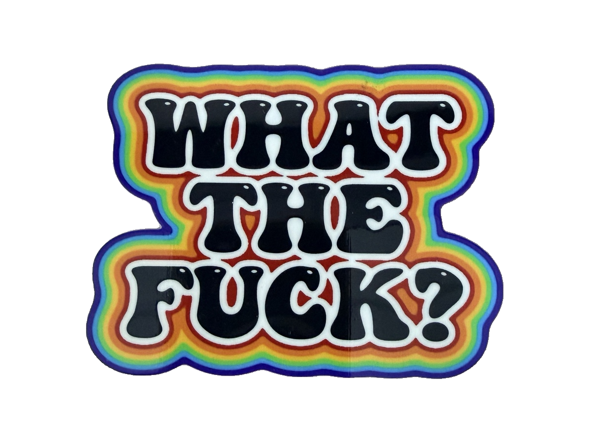 What the Fuck? rainbow UV DTF transfer Hero 1200x900