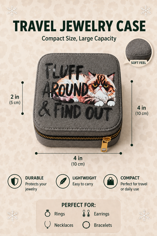 Fluff Around & Find Out Travel Jewelry Case