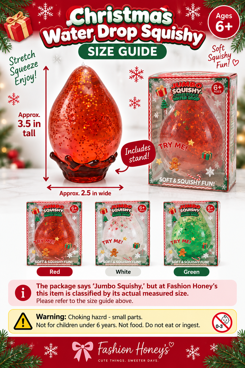 Christmas Water Drop squishy size guide approximately 3.5 inches tall by 2.5 inches wide