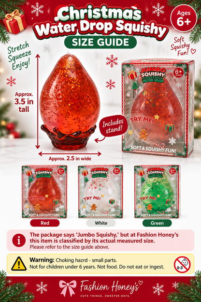 Christmas Water Drop squishy size guide approximately 3.5 inches tall by 2.5 inches wide