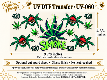 SMOKE 420 Cannabis Eyes UV DTF transfer size and application information; transfer only, display items not included