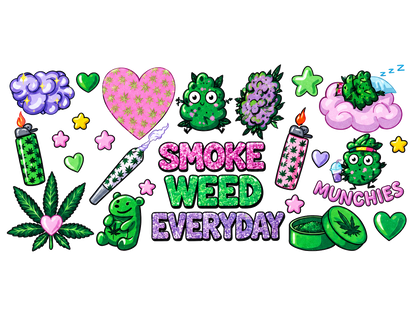 Smoke Weed Everyday flat UV DTF transfer artwork; transfer only