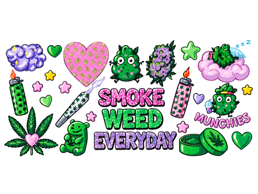 Smoke Weed Everyday flat UV DTF transfer artwork; transfer only