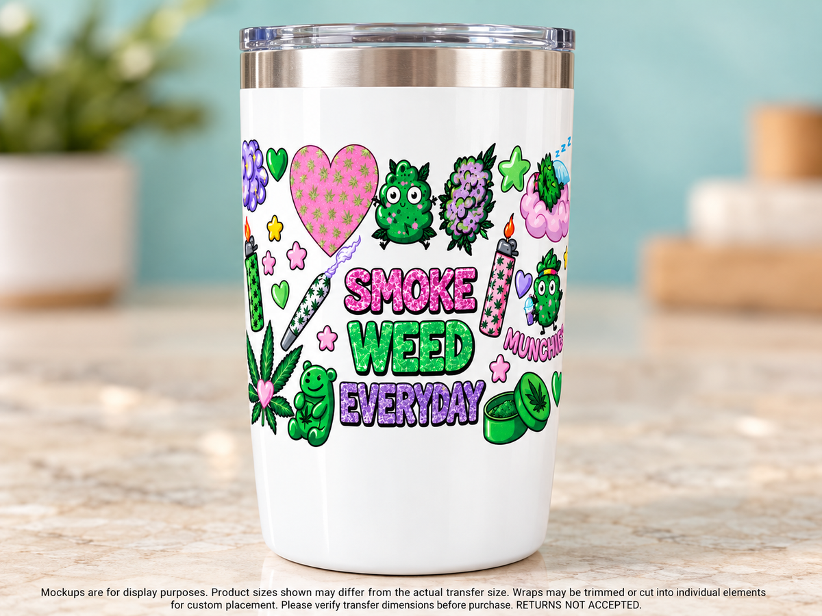 Smoke Weed Everyday — white tumbler display mockup; tumbler excluded