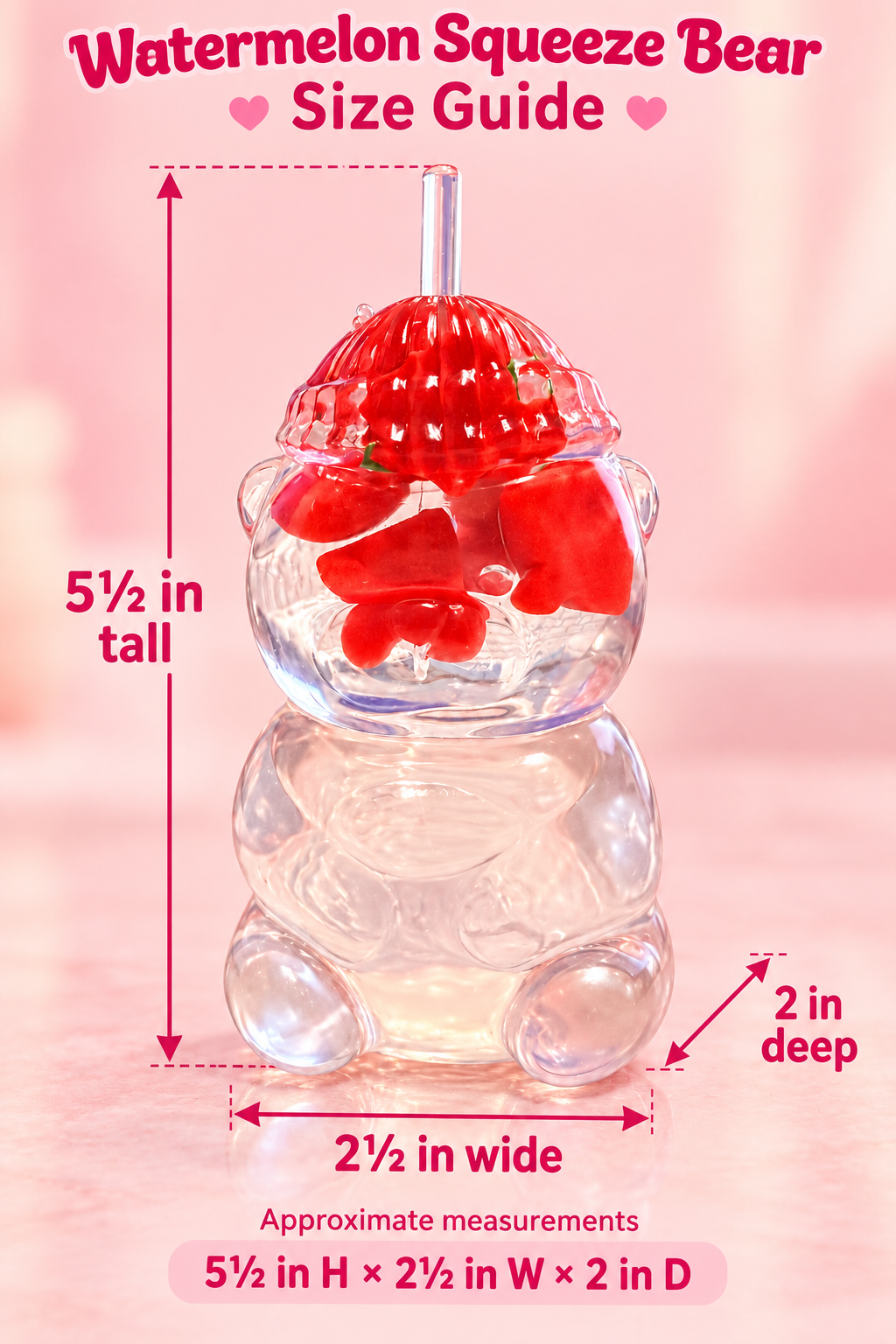 Watermelon Squeeze Bear size guide: approximately 5.5 inches tall, 2.5 inches wide and 2 inches deep